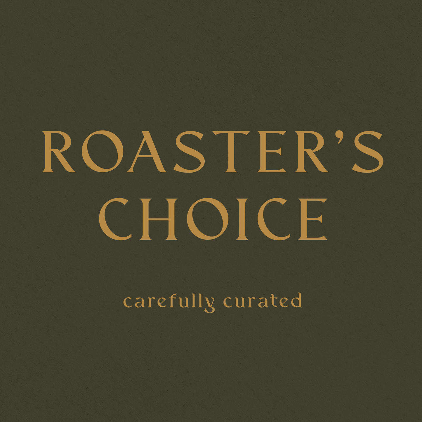 Roaster's Choice