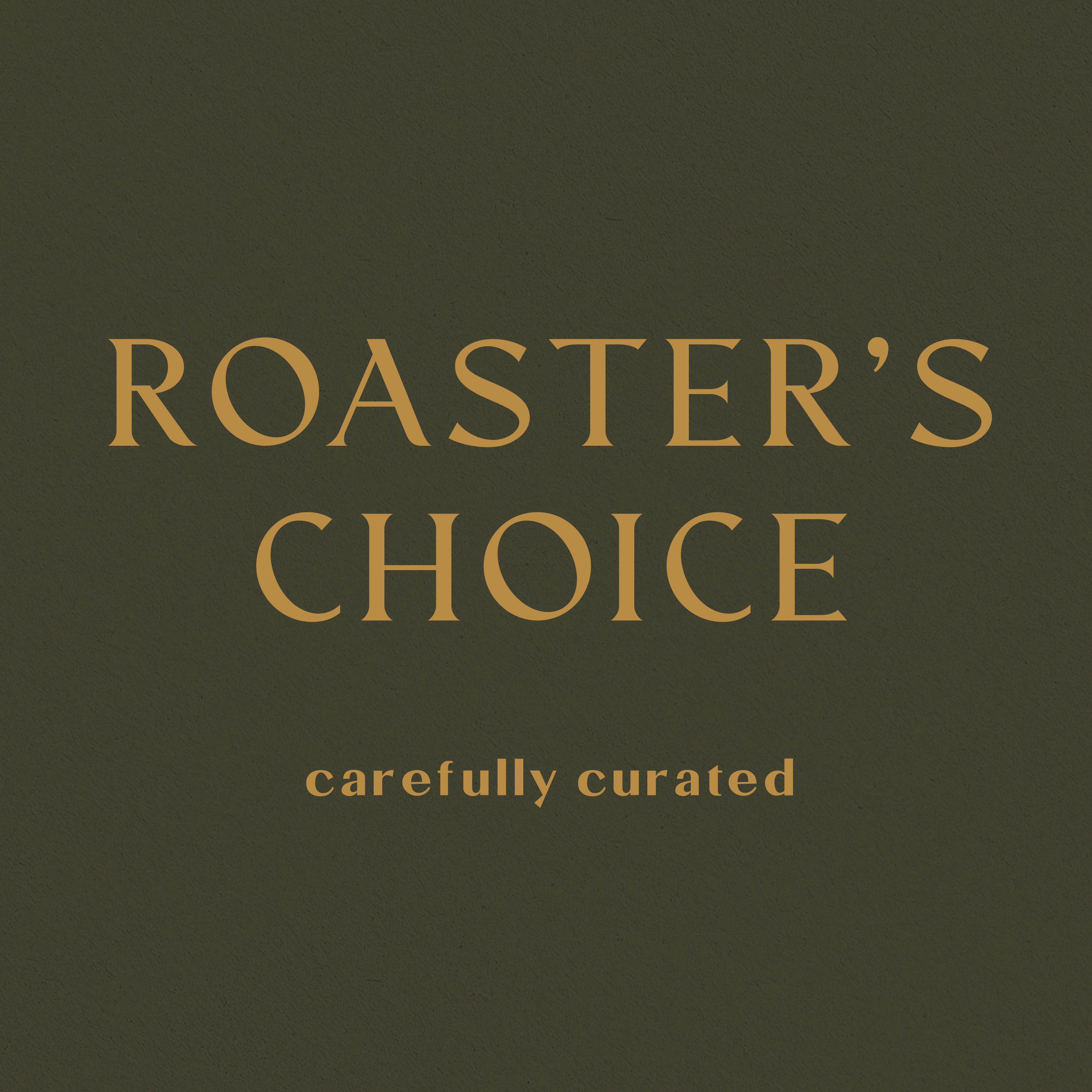 Roaster's Choice - Inheritance Coffee